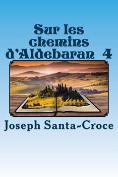 Paperback Sur les chemins d'Aldebaran - IV [French] Book