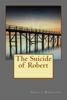 Paperback The Suicide of Robert Book