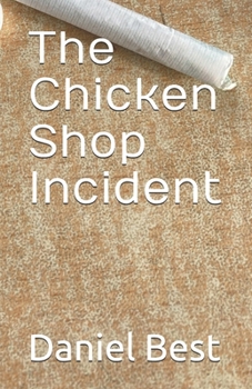 Paperback The Chicken Shop Incident Book