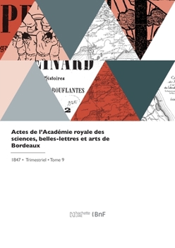 Paperback Actes de l'Académie royale des sciences, belles-lettres et arts de Bordeaux [French] Book