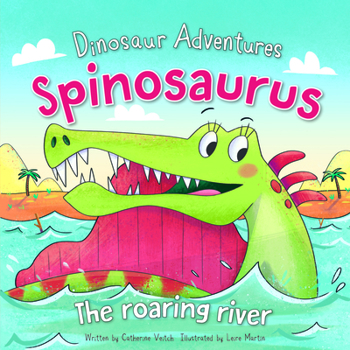 Library Binding Spinosaurus: The Roaring River Book