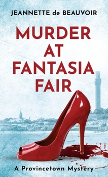 Murder at Fantasia Fair: A Provincetown Mystery - Book #2 of the Sydney Riley