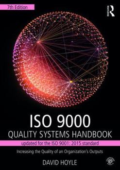 Paperback ISO 9000 Quality Systems Handbook-Updated for the ISO 9001: 2015 Standard: Increasing the Quality of an Organization's Outputs Book