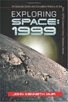 Paperback Exploring Space: 1999: An Episode Guide and Complete History of the Mid-1970s Science Fiction Television Series Book