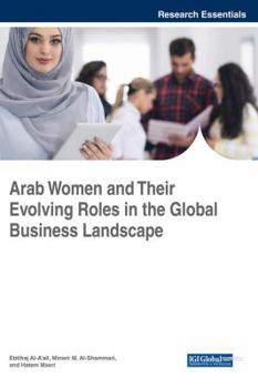 Hardcover Arab Women and Their Evolving Roles in the Global Business Landscape Book
