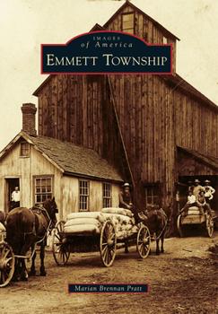 Emmett Township - Book  of the Images of America: Michigan