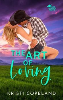 Paperback The Art of Loving: Book 3 of the Texas Summer Nights series Book