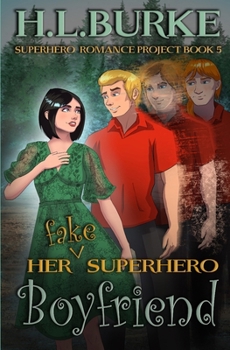 Her Fake Superhero Boyfriend (Superhero Romance Project)