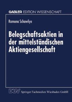 Paperback Belegschaftsaktien in Der Mittelständischen Aktiengesellschaft: Analyse Am Beispiel Von Softwareunternehmen [German] Book