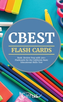 Paperback CBEST Flash Cards Book: Review Prep with 300+ Flashcards for the California Basic Educational Skills Test Book