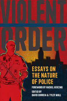 Paperback Violent Order: Essays on the Nature of Police Book