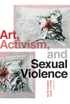 Paperback Art, Activism, and Sexual Violence Book