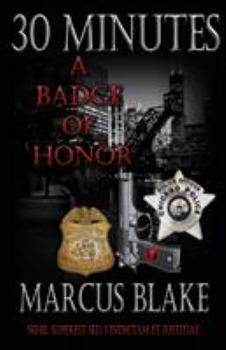 Paperback 30 Minutes: A Badge of Honor - Book 4 Book
