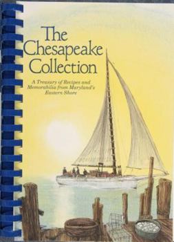 Paperback Chesapeake Collection: A Treasury of Recipes and Memorabilia from Maryland's Eastern Shore Book