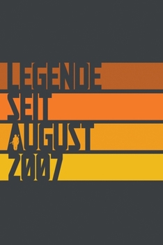 Legende seit August 2007: ein Geschenk für legendäre Menschen,120-zeiliges Notizbuchjournal (15x23cm), German Edition.