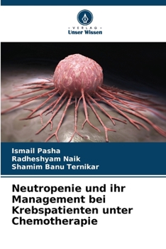 Paperback Neutropenie und ihr Management bei Krebspatienten unter Chemotherapie [German] Book