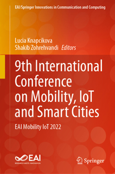 Hardcover 9th International Conference on Mobility, Iot and Smart Cities: Eai Mobility Iot 2022 Book