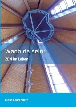 Paperback Wach da sein: ZEN im Leben [German] Book