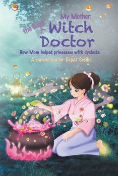 Paperback My Mother, the Good Witch Doctor Book