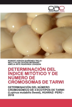 Paperback Determinación del Índice Mitótico Y de Número de Cromosomas de Tarwi [Spanish] Book