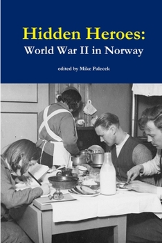 Paperback Hidden Heroes: World War II in Norway Book