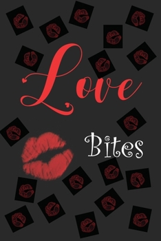 Love Bites: Alternative to Adult Greeting Cards | Funny Gag Lined Notebook Naughty Sexy Shit Jokes on the cover | Intimate Message Inside | Blank ... Women Girlfriend | Anti Stress  Passion Night