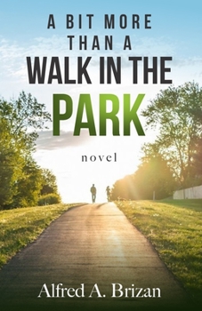 Paperback A Bit More Than A Walk In The Park Book