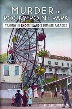 Paperback Murder at Rocky Point Park:: Tragedy in Rhode Island's Summer Paradise Book