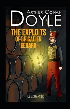 Paperback The Exploits of Brigadier Gerard Illustrated Book