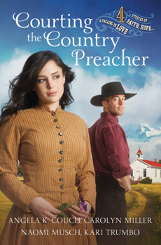 Paperback Courting the Country Preacher: Four Stories of Faith, Hope...and Falling in Love Book