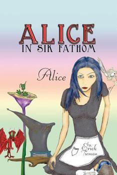 Paperback Alice in Sik Fathom: Alice Book
