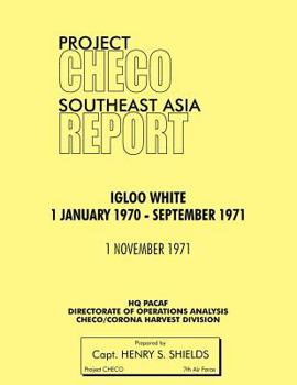 Paperback Project Checo Southeast Asia Study: Igloo White, January 1970-September 1971 Book