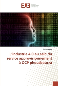 Paperback L'industrie 4.0 au sein du service approvisionnement à OCP phousboucra [French] Book