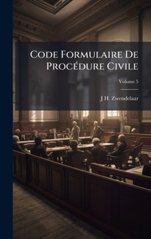 Hardcover Code Formulaire De ProcÃ(c)dure Civile [French] Book