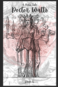 Doctor Watts: A Poetic Tale