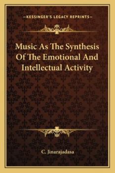 Paperback Music As The Synthesis Of The Emotional And Intellectual Activity Book