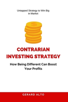 Paperback Contrarian Investing Strategy: How Being Different Can Boost Your Profits Book