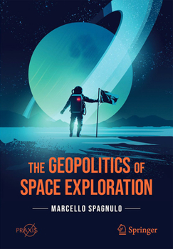 Paperback The Geopolitics of Space Exploration Book