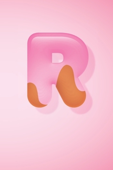 R: Pretty Letter R initial Alphabet Monograme Notebook, Sweet Candy Letter monogramend Blank lined Note Book Journal for kids girls & Women, Glossy Finish Cover