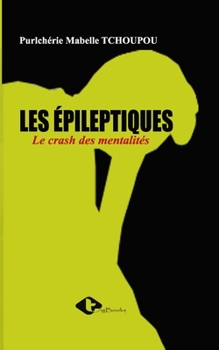 Paperback Les Épileptiques: Le crash des mentalités [French] Book