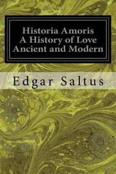 Paperback Historia Amoris A History of Love Ancient and Modern Book
