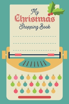 Paperback My Christmas Shopping Book: Festive Journal with Checklist Boxes, Lined sections and blank pages Book