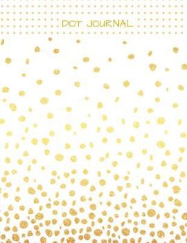 Paperback Dot Journal: Dotted Notebook, White and Gold Book