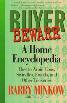 Paperback Buyer Beware: A Home Encyclopedia on How to Avoid Cons, Swindles, Frauds, and Other Trickeries... Book