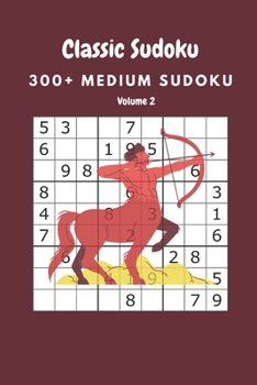 Paperback Classic Sudoku: 300+ Medium sudoku Volume 2 Book
