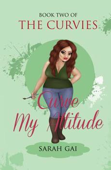 Curve My Attitude - Book #2 of the Curvies