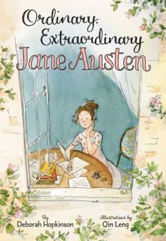 Hardcover Ordinary, Extraordinary Jane Austen: The Story of Six Novels, Three Notebooks, a Writing Box, and One Clever Girl Book