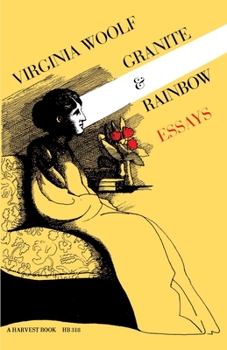 Paperback Granite and Rainbow: Essays: The Virginia Woolf Library Authorized Edition Book