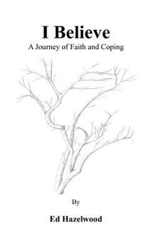 Paperback I Believe a journey of faith and coping Book
