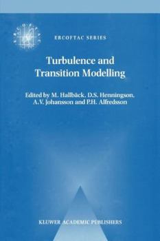 Paperback Turbulence and Transition Modelling: Lecture Notes from the Ercoftac/Iutam Summerschool Held in Stockholm, 12-20 June, 1995 Book